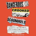 Dangerous Crooked Scoundrels: Insulting the President, from Washington to Trump - Edwin L. Battistella