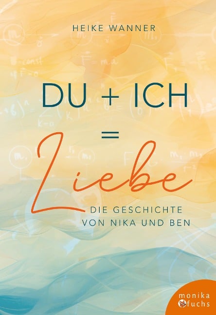 Du + Ich = Liebe - Heike Wanner