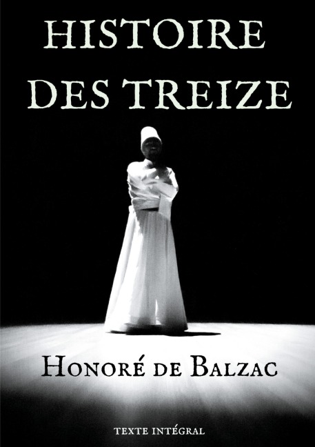Histoire des Treize - Honoré de Balzac