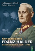 Generaloberst Franz Halder - Heidemarie von Schall-Riaucour