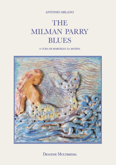 The Milman Parry blues - Antonio Milano