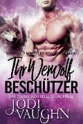 Cover-Bild zum Titel 'Ihr Werwolf Beschützer (Werwolf Wächter Romantik Serie, #2)' von 'Jodi Vaughn'