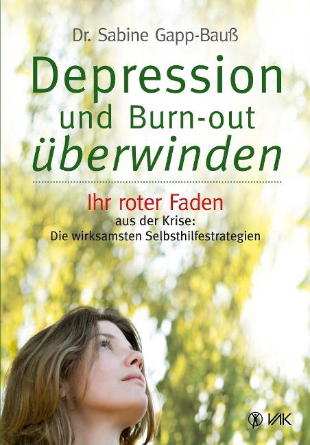 Depression und Burn-out überwinden - Sabine Gapp-Bauß