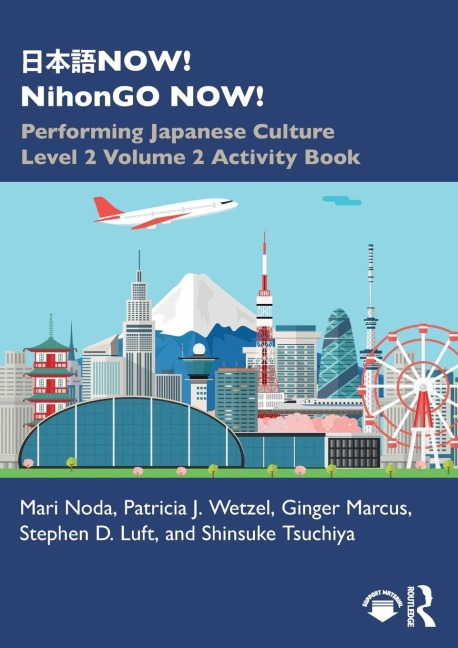 ¿¿¿NOW! NihonGO NOW! - Mari Noda, Patricia J. Wetzel, Ginger Marcus