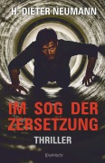 Cover-Bild zum Titel 'Im Sog der Zersetzung' von 'H. Dieter Neumann'