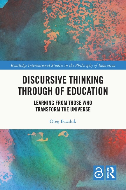 Discursive Thinking Through of Education - Oleg Bazaluk