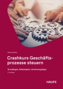 Cover-Bild zum Titel 'Crashkurs Geschäftsprozesse steuern' von 'Michael Wörle'