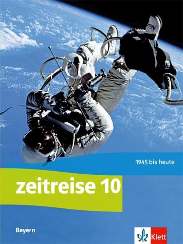 Zeitreise 10. Schulbuch Klasse 10. Ausgabe Bayern Realschule - 