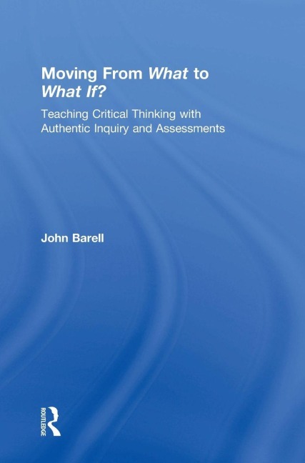 Moving From What to What If? - John Barell