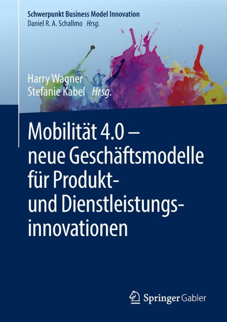 Mobilität 4.0 - neue Geschäftsmodelle für Produkt- und Dienstleistungsinnovationen - 