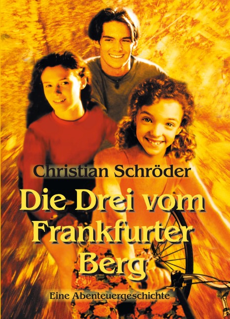 Die drei vom Frankfurter Berg - Christian Schröder