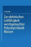 Cover-Bild zum Titel 'Zur elektrischen Leitfähigkeit weichgemachter Polyvinylchlorid-Massen' von 'Franz Würstlin'
