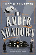 Cover-Bild zum Titel 'The Amber Shadows' von 'Lucy Ribchester'