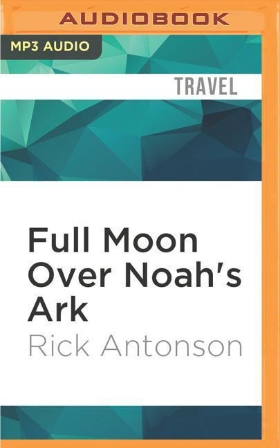 Full Moon Over Noah's Ark - Rick Antonson