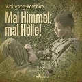 Cover-Bild zum Titel 'Mal Himmel, mal Hölle! (Ungekürzt)' von 'Wolfgang Borchert'