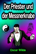Cover-Bild zum Titel 'Der Priester und der Messnerknabe' von 'Oscar Wilde'