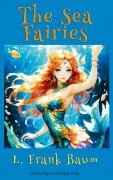 Cover-Bild zum Titel 'The Sea Fairies' von 'Lyman Frank Baum'