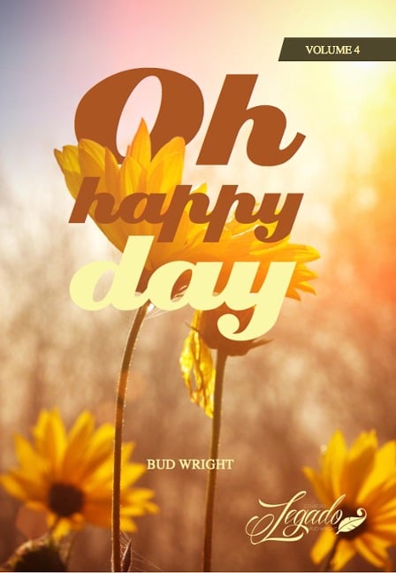 Oh, Happy Day - Bud Wright