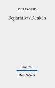 Cover-Bild zum Titel 'Reparatives Denken' von 'Peter W. Ochs'