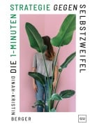 Cover-Bild zum Titel 'Die 1-Minuten-Strategie gegen Selbstzweifel' von 'Dinah-Kristin Berger'