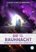 Die 13. Rauhnacht - Claudia Ulrike Schimkowski