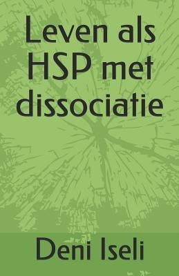Leven ALS Hsp Met Dissociatie - Deni Iseli