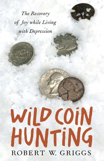 Wild Coin Hunting - Robert W. Griggs