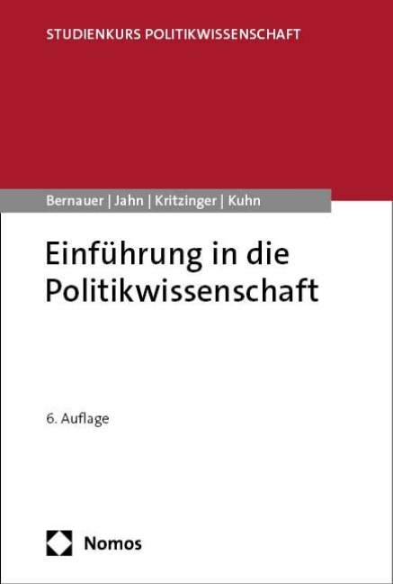 Einführung in die Politikwissenschaft - Thomas Bernauer, Detlef Jahn, Sylvia Kritzinger, Patrick M. Kuhn