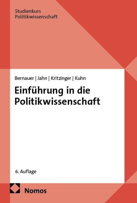 Einführung in die Politikwissenschaft - Thomas Bernauer, Detlef Jahn, Sylvia Kritzinger, Patrick M. Kuhn