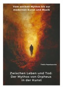 Cover-Bild zum Titel 'Zwischen Leben und Tod: Der Mythos von Orpheus in der Kunst' von 'Thekla Papadopoulou'