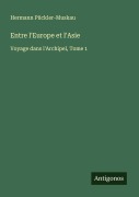 Cover-Bild zum Titel 'Entre l'Europe et l'Asie' von 'Hermann Pückler-Muskau'