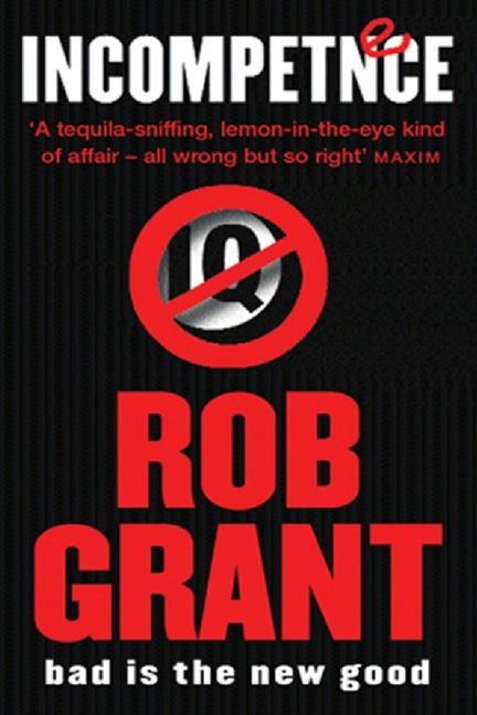 Incompetence - Rob Grant
