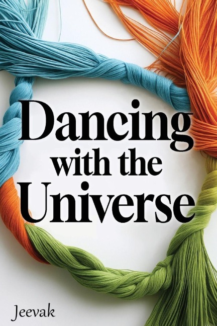 Dancing with the Universe - Jeevak
