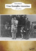 Una famiglia vicentina - Paolo Rumor