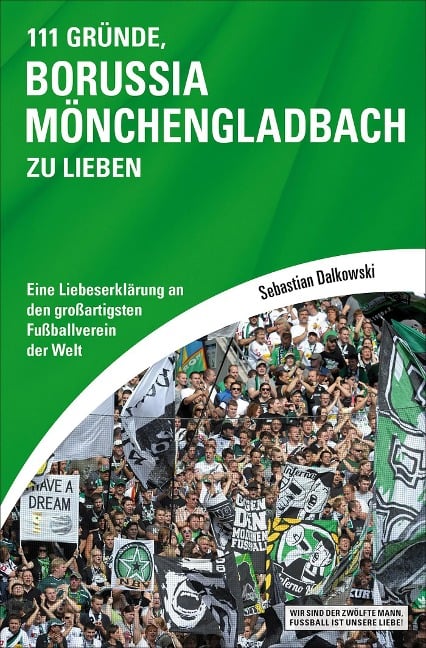 111 Gründe, Borussia Mönchengladbach zu lieben - Sebastian Dalkowski