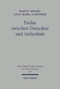 Cover-Bild zum Titel 'Paulus zwischen Damaskus und Antiochien' von 'Martin Hengel, Anna Maria Schwemer'