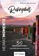 Cover-Bild zum Titel 'Ruhrgebiet - HeimatMomente' von 'Philip Raillon, Gina Quattroventi'