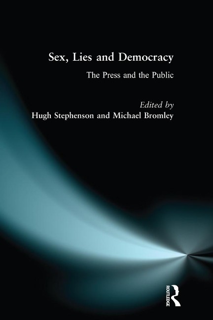 Sex, Lies and Democracy - Hugh Stephenson, Michael Bromley