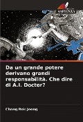 Cover-Bild zum Titel 'Da un grande potere derivano grandi responsabilità. Che dire di A.I. Doctor?' von 'Chang Rok Jeong'