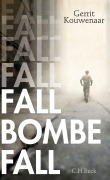 Cover-Bild zum Titel 'Fall, Bombe, fall' von 'Gerrit Kouwenaar'