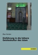 Cover-Bild zum Titel 'Einführung in die höhere Geisteskultur des Islam' von 'Max Horten'