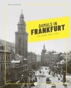 Cover-Bild zum Titel 'Damals in Frankfurt: Die Jahre 1846-1945' von 'Mirco Becker'