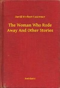 Cover-Bild zum Titel 'The Woman Who Rode Away And Other Stories' von 'David Herbert Lawrence'