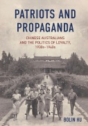 Cover-Bild zum Titel 'Patriots and Propaganda' von 'Bolin Hu'