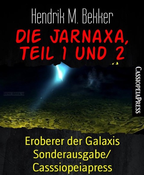 Die Jarnaxa, Teil 1 und 2 - Hendrik M. Bekker