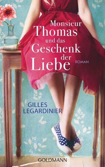 Monsieur Thomas und das Geschenk der Liebe - Gilles Legardinier