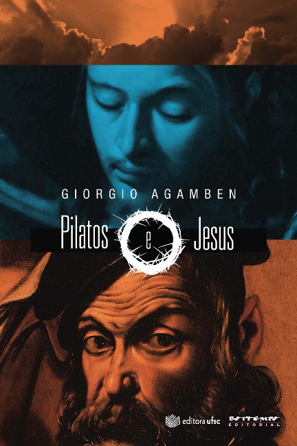 Pilatos e Jesus - Giorgio Agamben