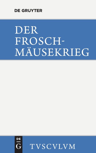 Der Froschmäusekrieg / Batrachomyomachia - 