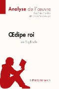 ¿dipe roi de Sophocle (Analyse de l'oeuvre) - Lepetitlitteraire, Claire Cornillon, Harmony Vanderborght