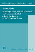 Cover-Bild zum Titel 'Rechtsangleichung im Gesellschaftsrecht der Ukraine im Hinblick auf eine Annäherung an die Europäische Union' von 'Anastasia Herting'